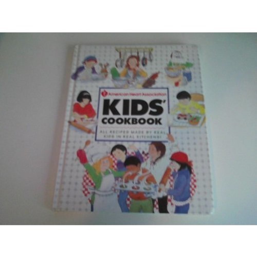 American Heart Association Kids Cookbook: All Recipies Made By Real Kids in Real